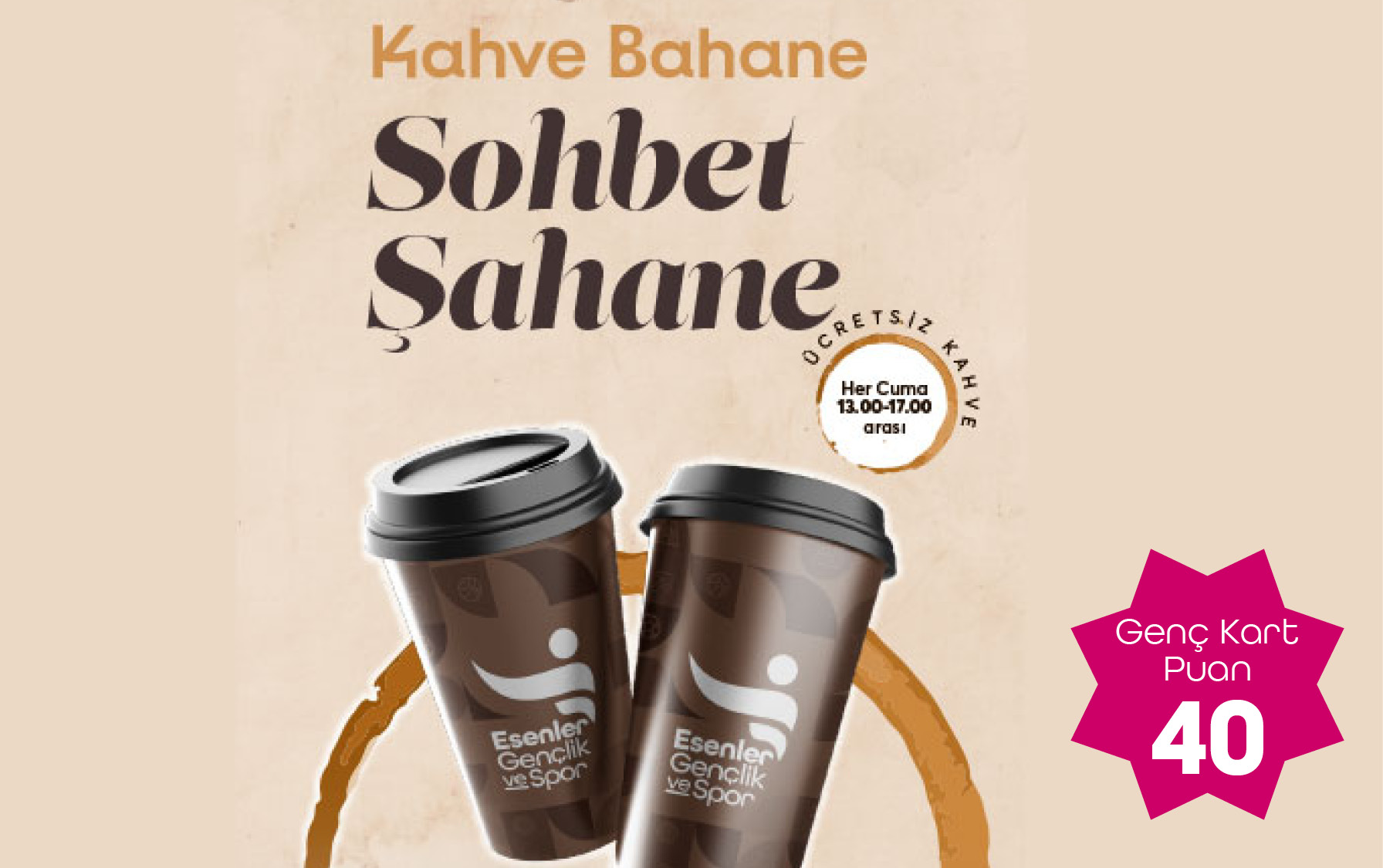 KAHVE BAHANE SOHBET ŞAHANE HER CUMA SİZLERLE