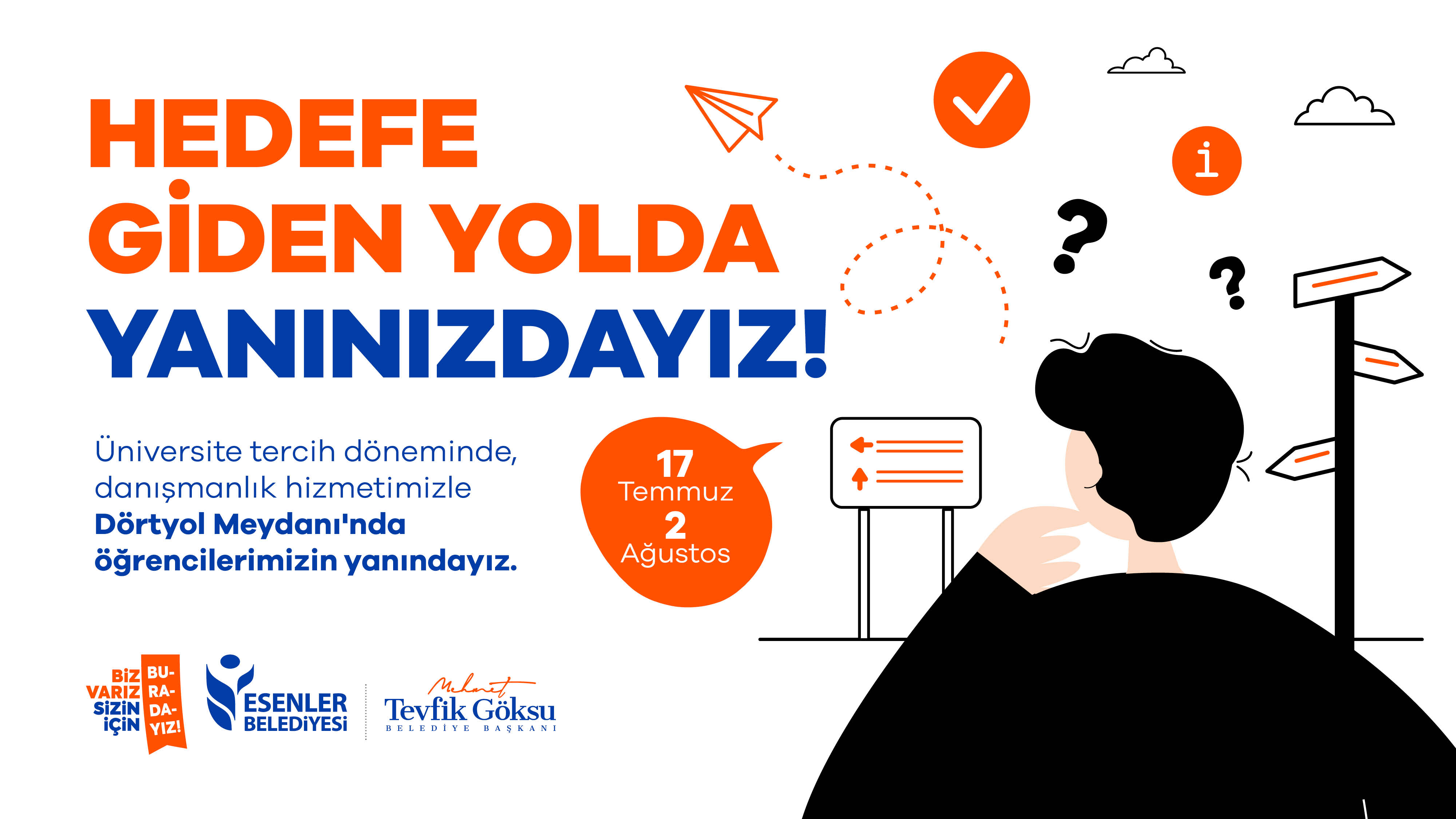 HEDEFE GİDEN YOLDA YANINIZDAYIZ